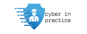 Cover of Cyber IN Practice: Cybersecurity in practice for non IT oriented HE courses